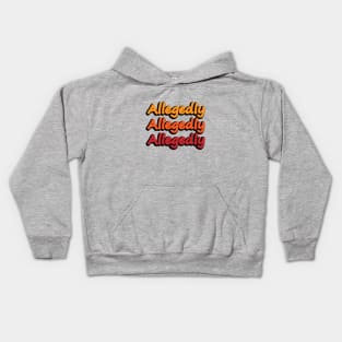 Allegedly design Kids Hoodie